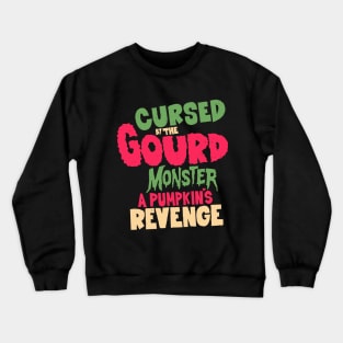 Pumpkin's Grudge - Unleash 80s Horror Vibes this Halloween! Crewneck Sweatshirt